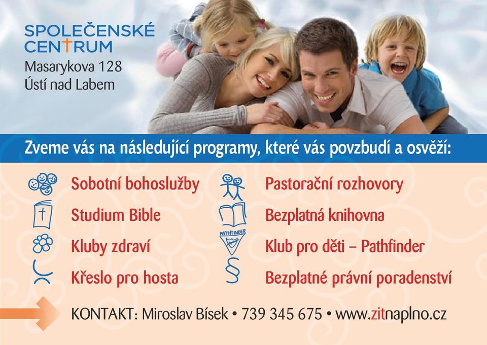 hosta Pastorační rozhovory Bezplatná knihovna Klub pro děti Pathfinder