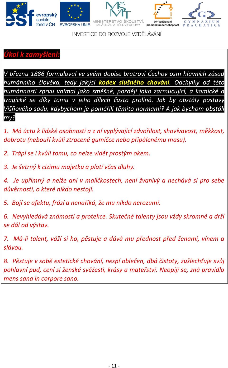Jak by obstály postavy Višňového sadu, kdybychom je poměřili těmito normami? A jak bychom obstáli my? 1.