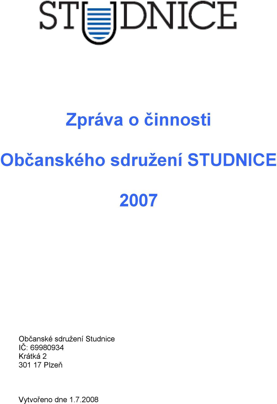 sdružení Studnice IČ: 6998934