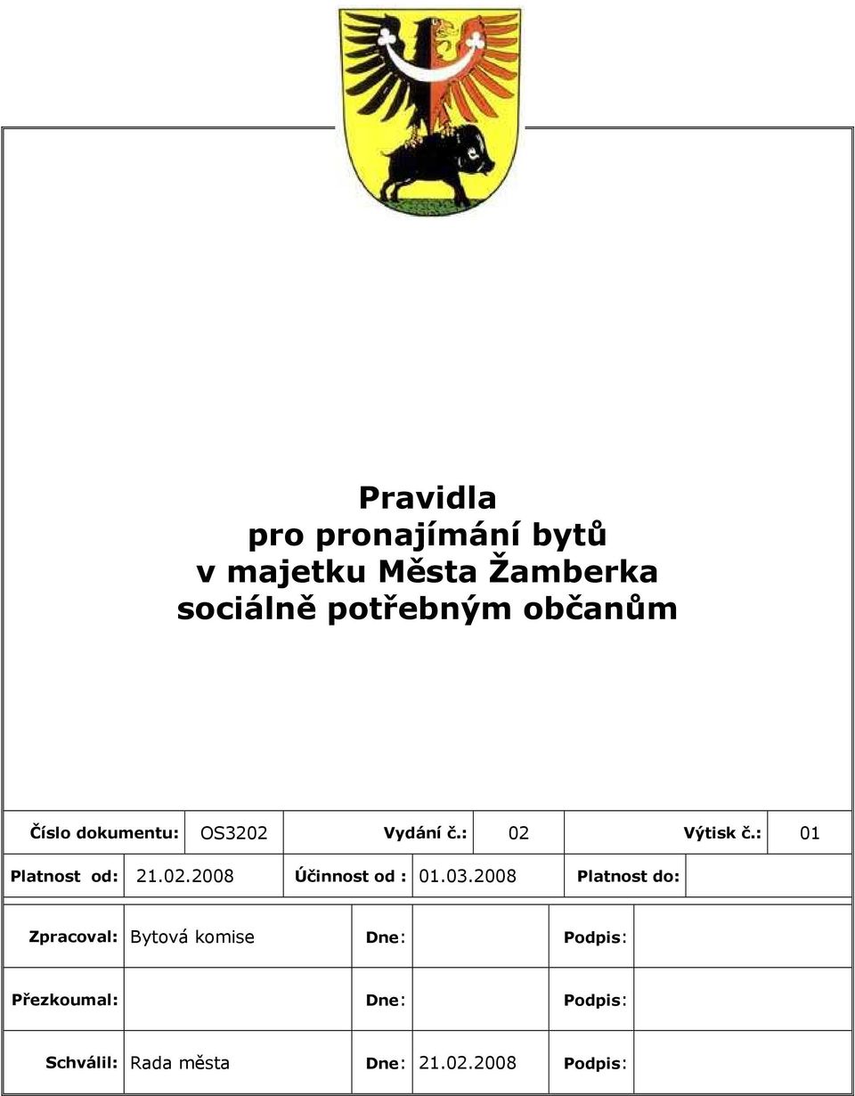 02.2008 Účinnost od : 01.03.