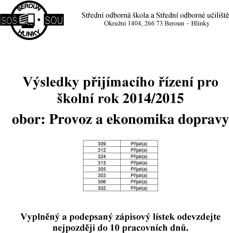 Přijat(a) 313 Přijat(a) 305