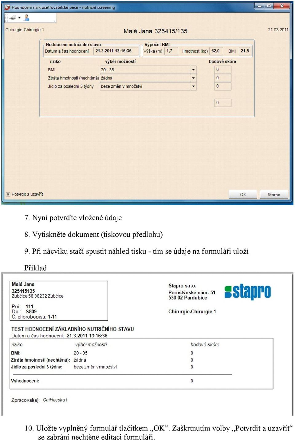 Při nácviku stačí spustit náhled tisku - tím se údaje na formuláři