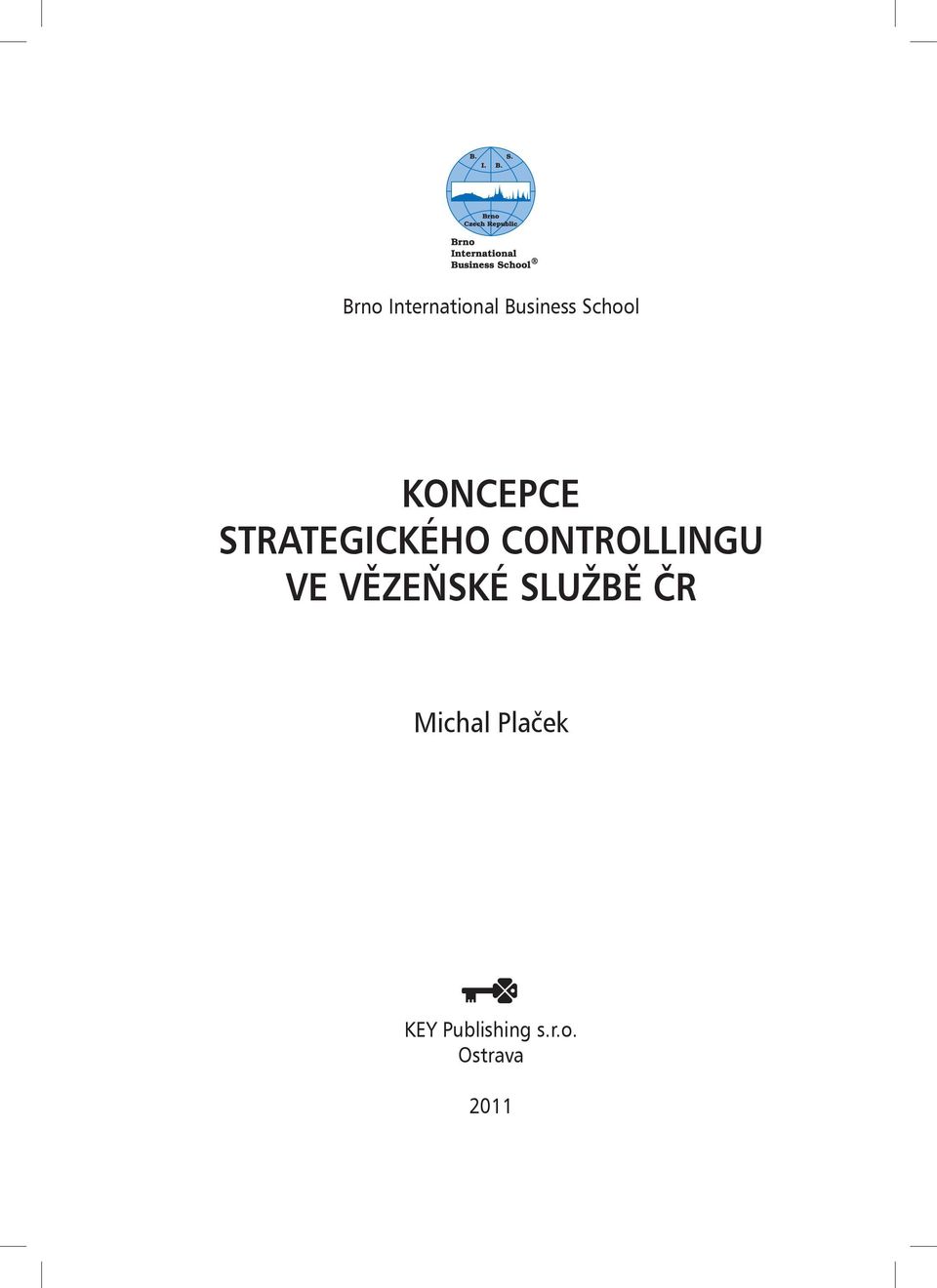 ve Vězeňské službě ČR Michal Plaček