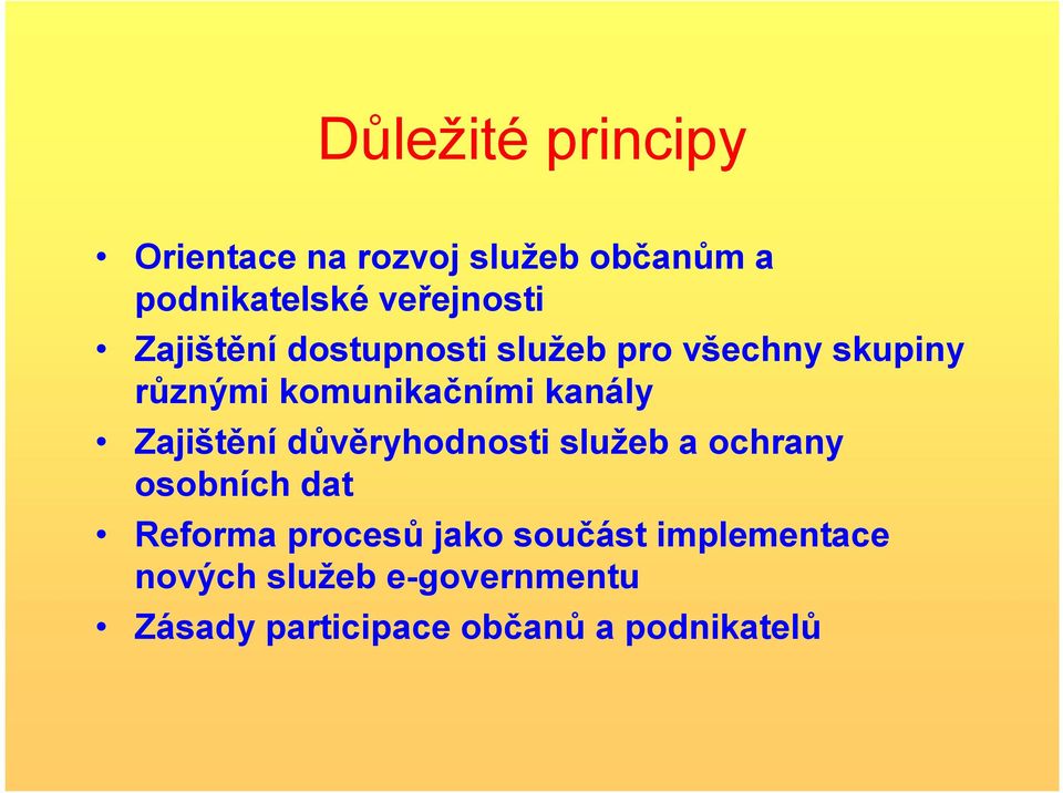 Zajištění důvěryhodnosti služeb a ochrany osobních dat Reforma procesů jako