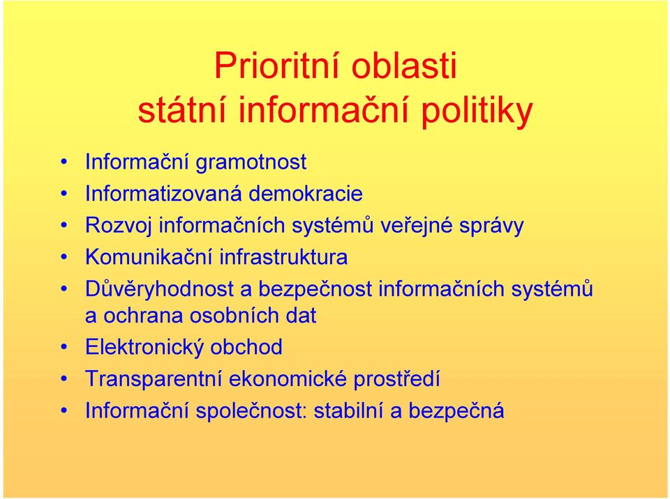 Důvěryhodnost a bezpečnost informačních systémů a ochrana osobních dat