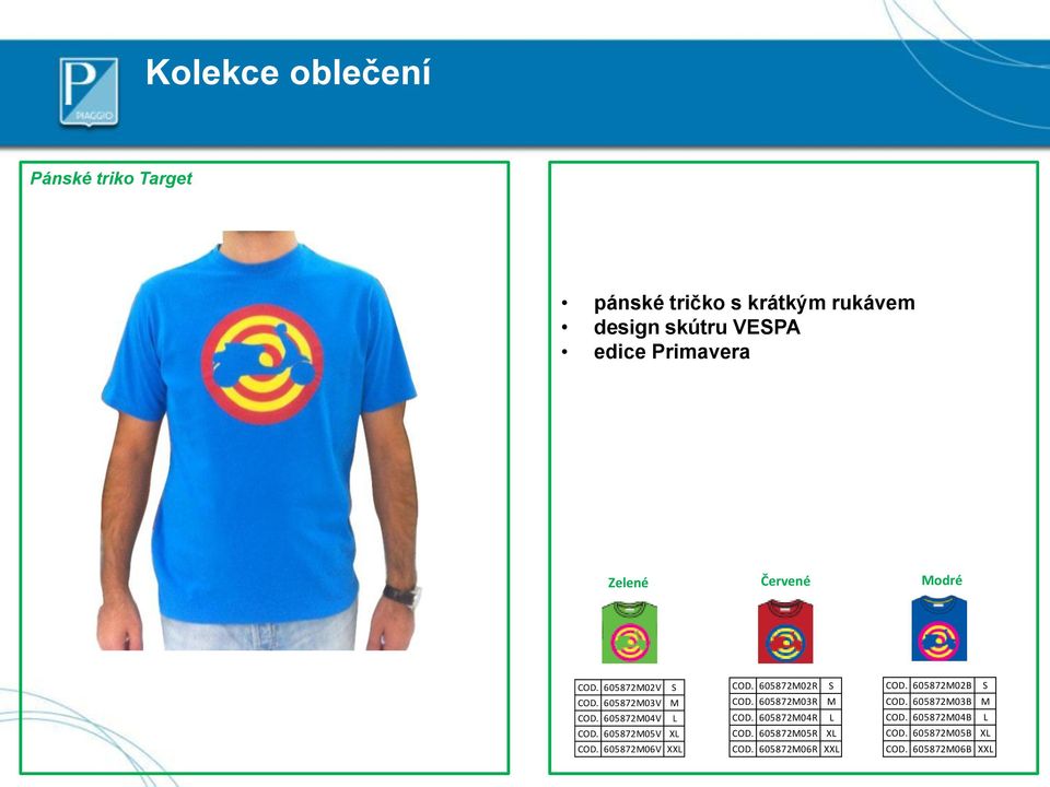 605872M05V XL COD. 605872M06V XXL COD. 605872M02R S COD. 605872M03R M COD. 605872M04R L COD.