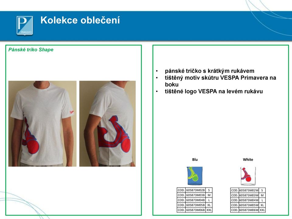 605873M02B S COD. 605873M03B M COD. 605873M04B L COD. 605873M05B XL COD.