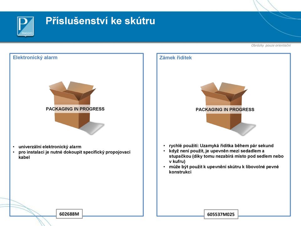 použití: Uzamyká řidítka během pár sekund když není použit, je upevněn mezi sedadlem a stupačkou (díky tomu