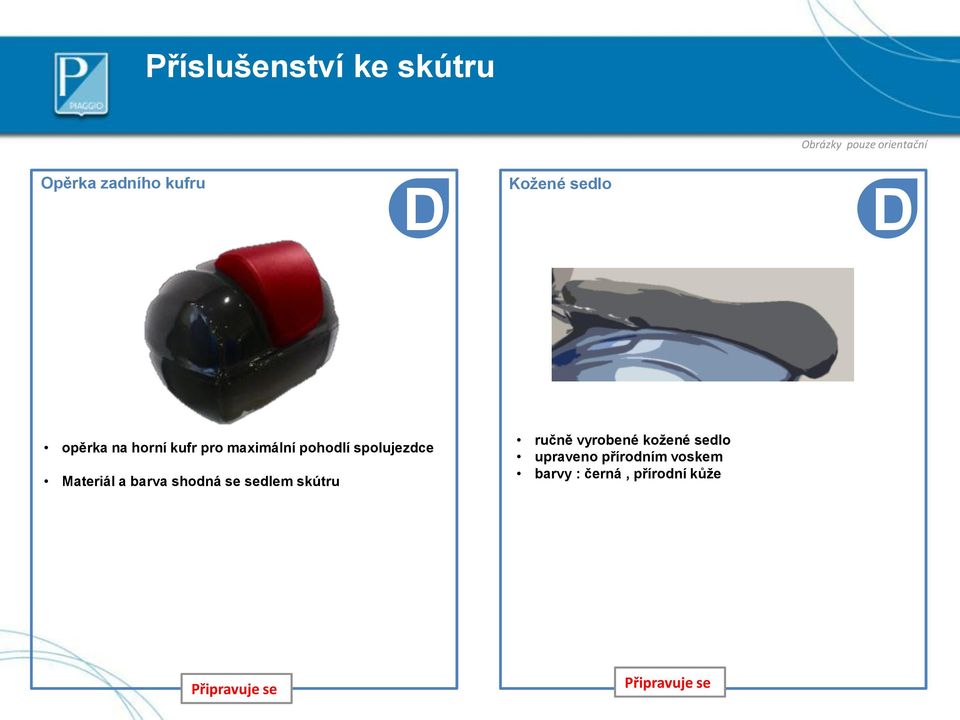 Materiál a barva shodná se sedlem skútru ručně vyrobené kožené sedlo
