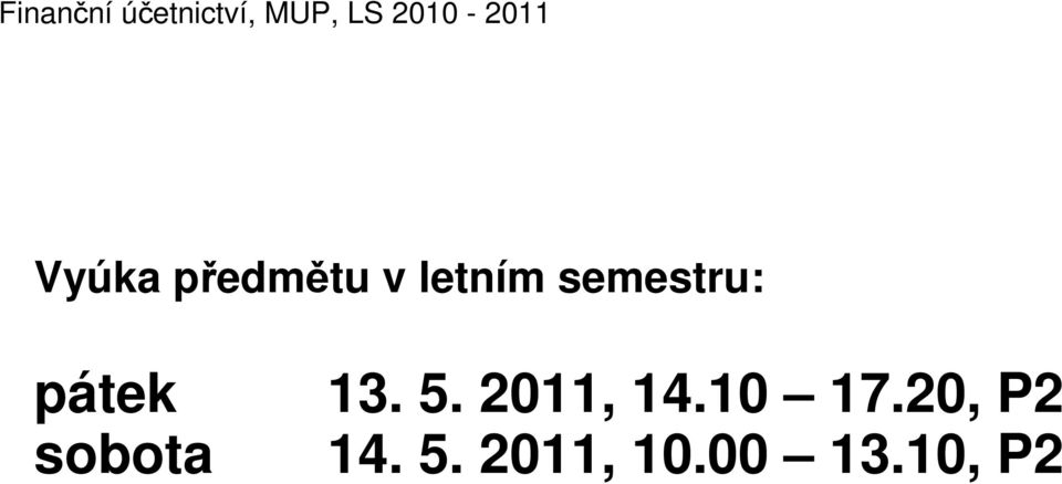 semestru: pátek sobota 13. 5.