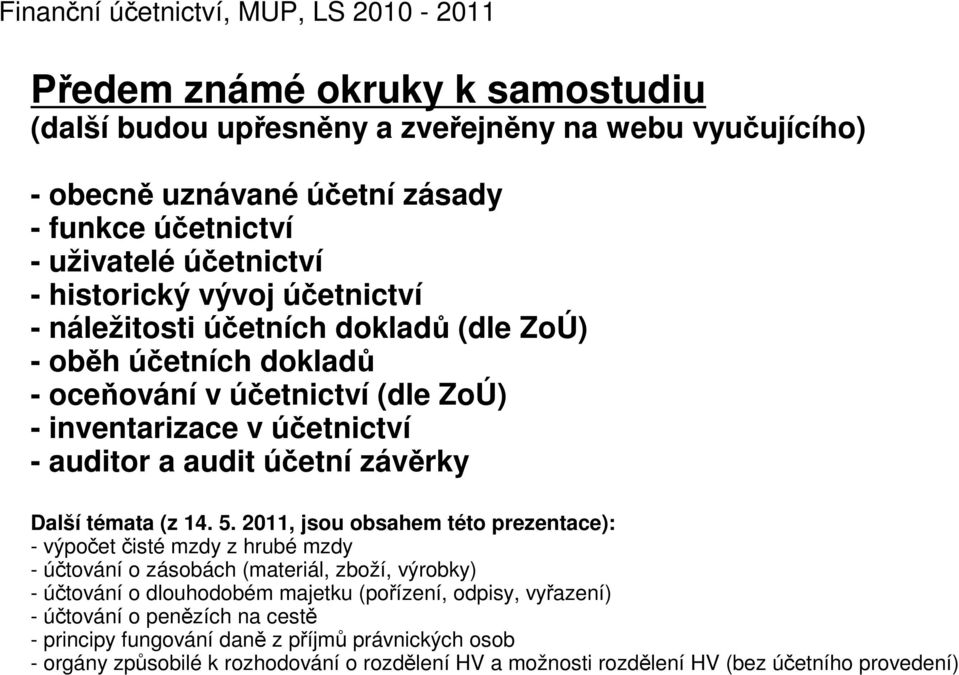 závěrky Další témata (z 14. 5.