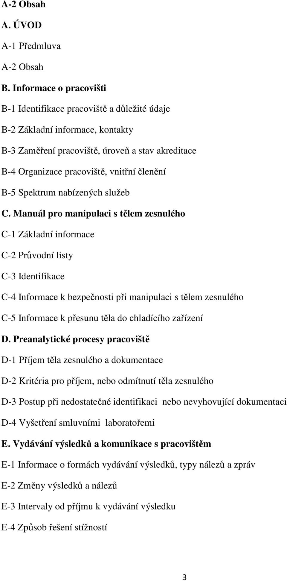 Spektrum nabízených služeb C.