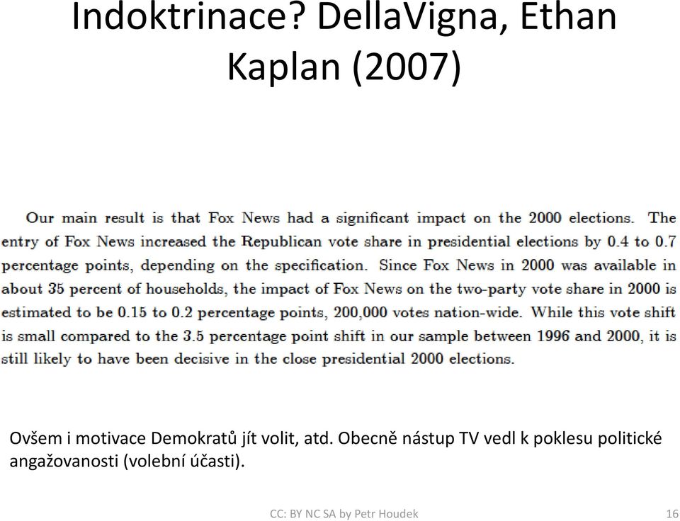 motivace Demokratů jít volit, atd.