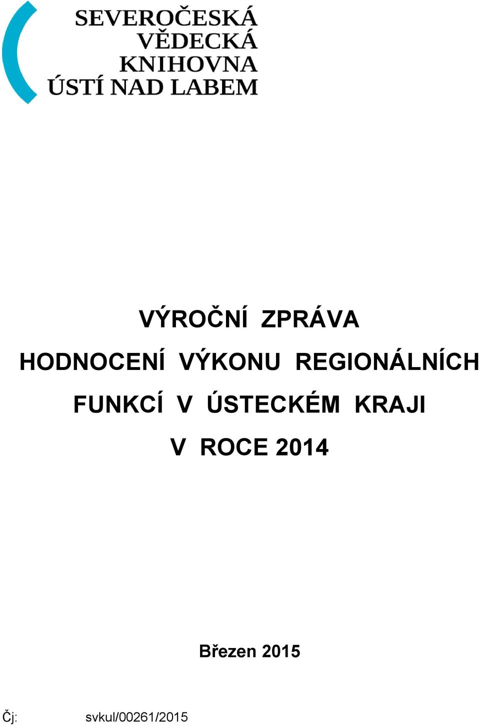 ÚSTECKÉM KRAJI V ROCE 2014
