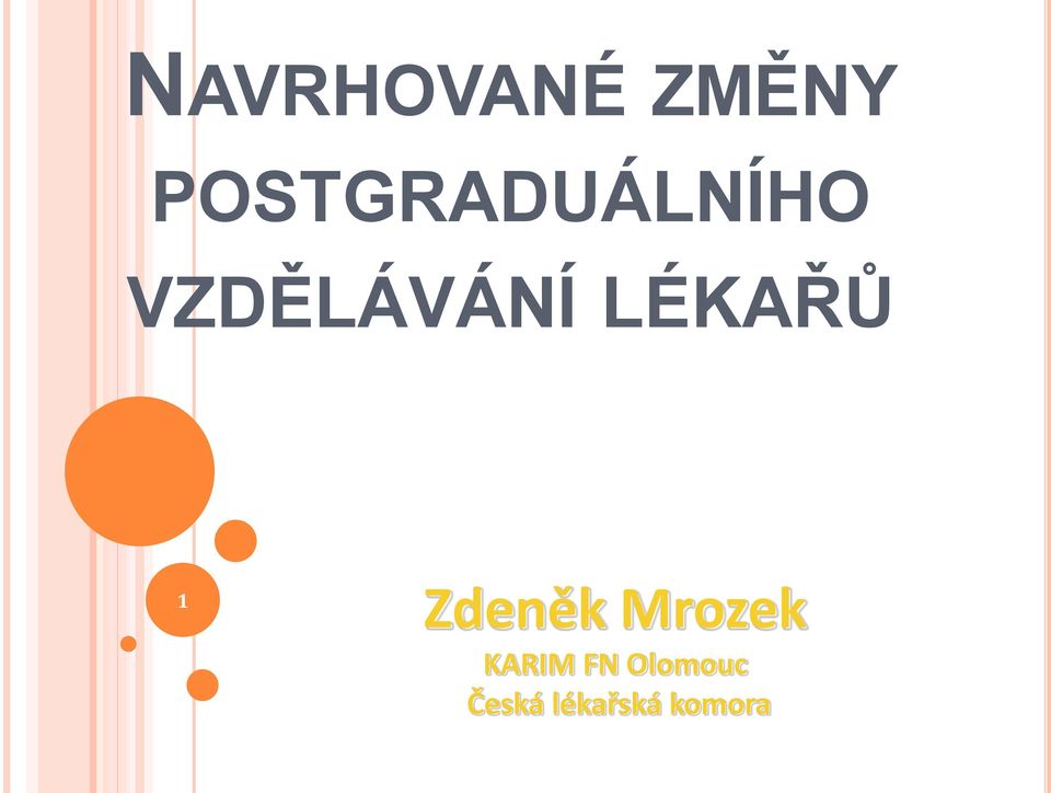 LÉKAŘŮ 1 Zdeněk Mrozek