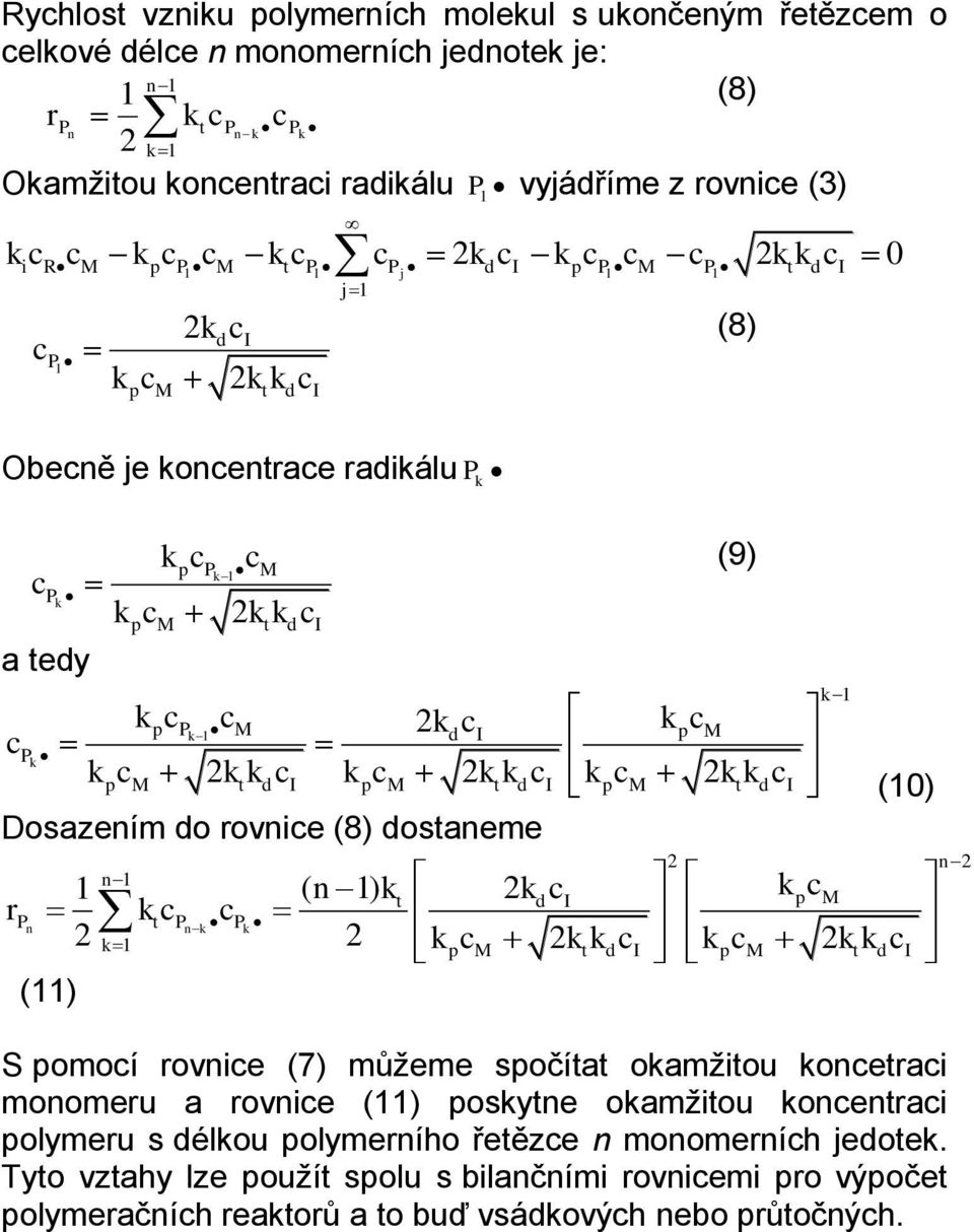 omoí ovne (7) můžeme sočía oamžou onea monomeu a ovne () osyne oamžou onena olymeu s élou olymeního řeěze