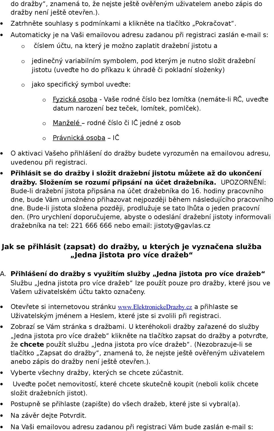 jisttu (uveďte h d příkazu k úhradě či pkladní slženky) jak specifický symbl uveďte: Fyzická sba - Vaše rdné čísl bez lmítka (nemáte-li RČ, uveďte datum narzení bez teček, lmítek, pmlček).