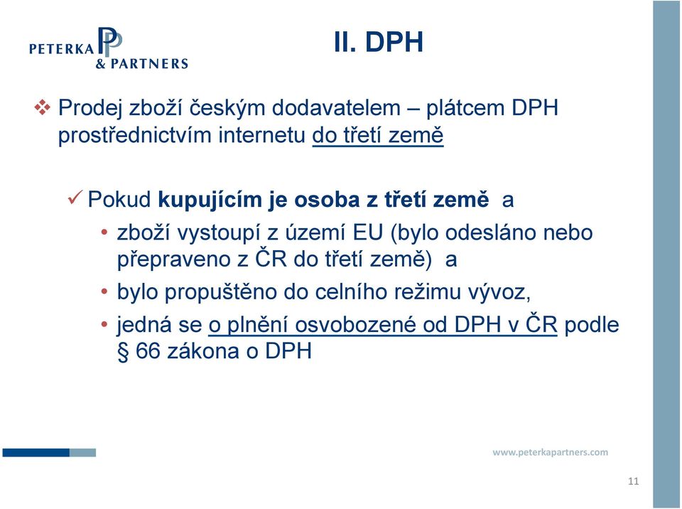 (bylo odesláno nebo přepraveno z ČR do třetí země) a bylo propuštěno do celního