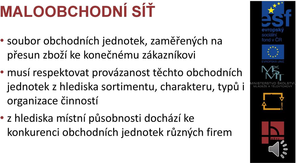 hlediska sortimentu, charakteru, typů i organizace činností z hlediska