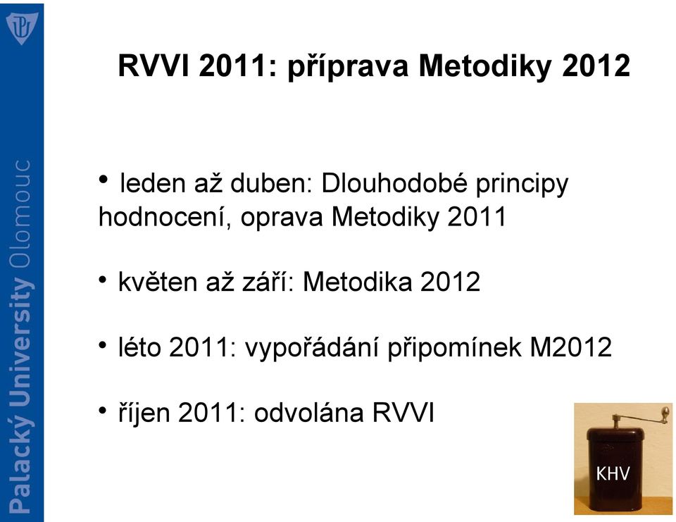 Metodiky 2011 květen až září: Metodika 2012 léto