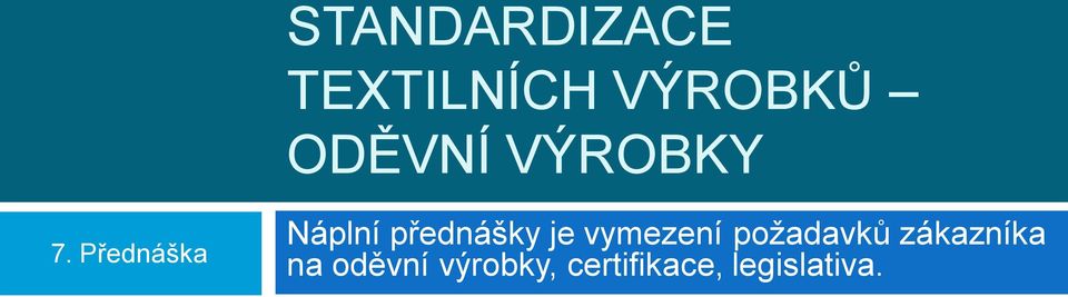Přednáška Náplní přednášky je vymezení