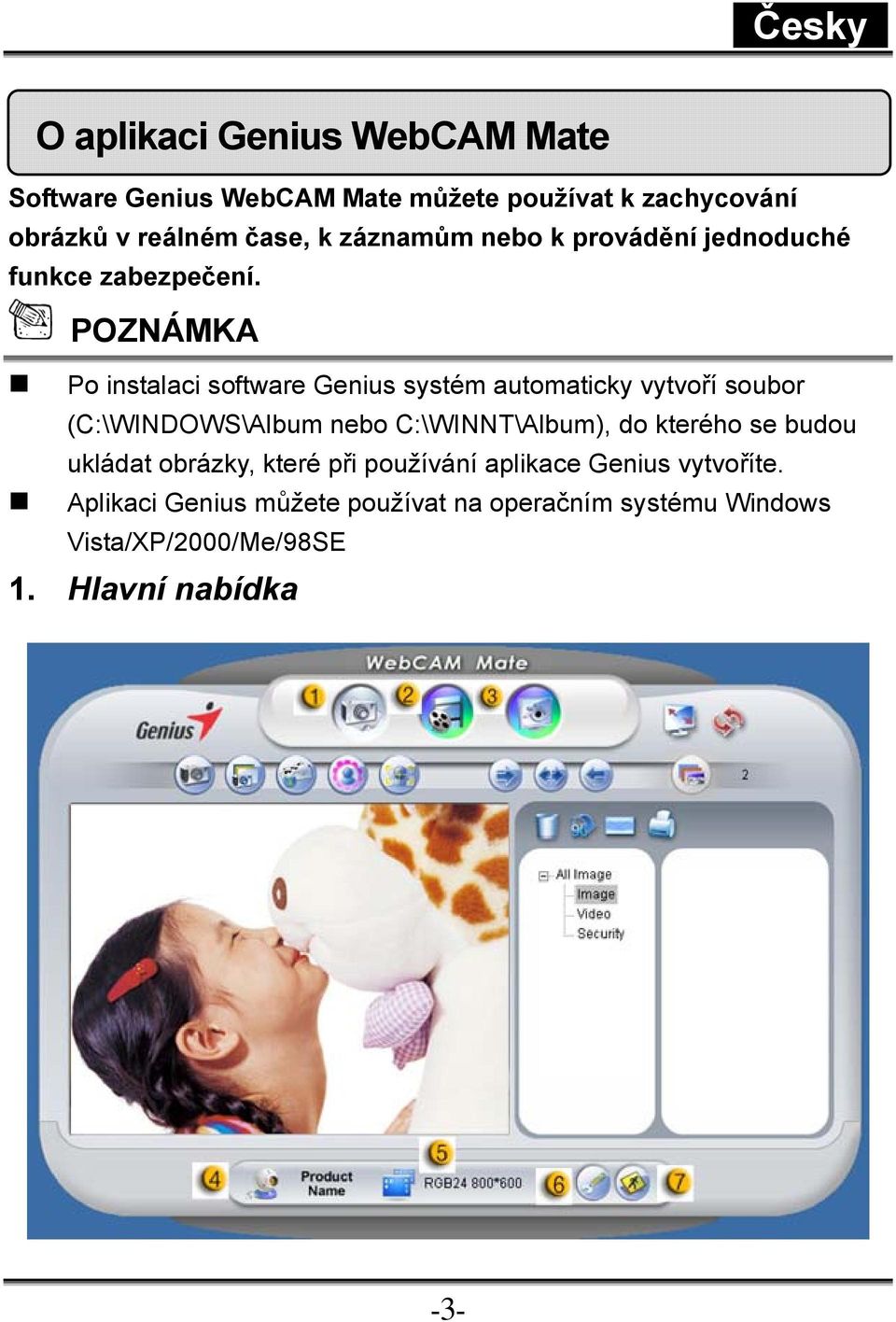 POZNÁMKA Po instalaci software Genius systém automaticky vytvoří soubor (C:\WINDOWS\Album nebo C:\WINNT\Album), do