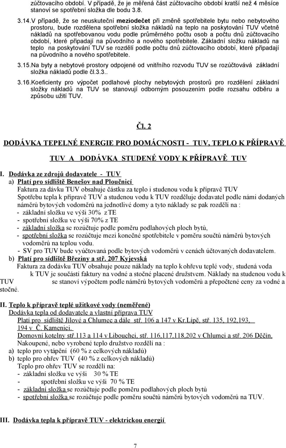 podle průměrného počtu osob a počtu dnů zúčtovacího období, které připadají na původního a nového spotřebitele.