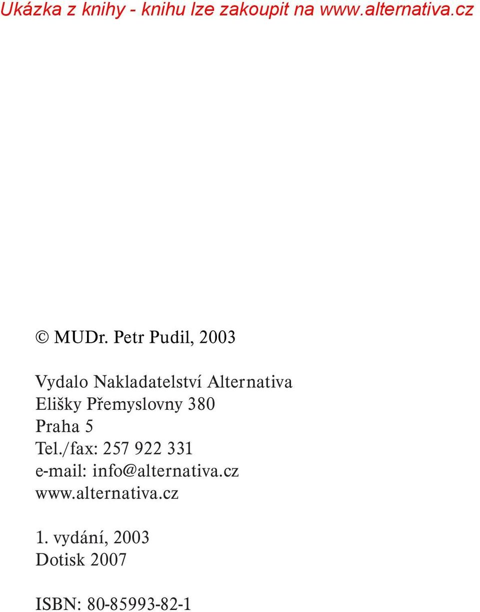 /fax: 257 922 331 e-mail: info@alternativa.cz www.