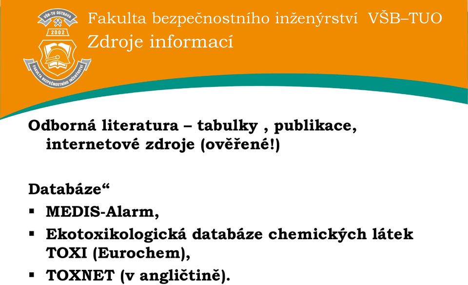 ) Databáze MEDIS-Alarm, Ekotoxikologická