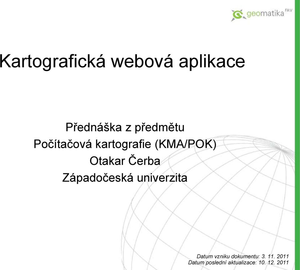 Čerba Západočeská univerzita Datum vzniku