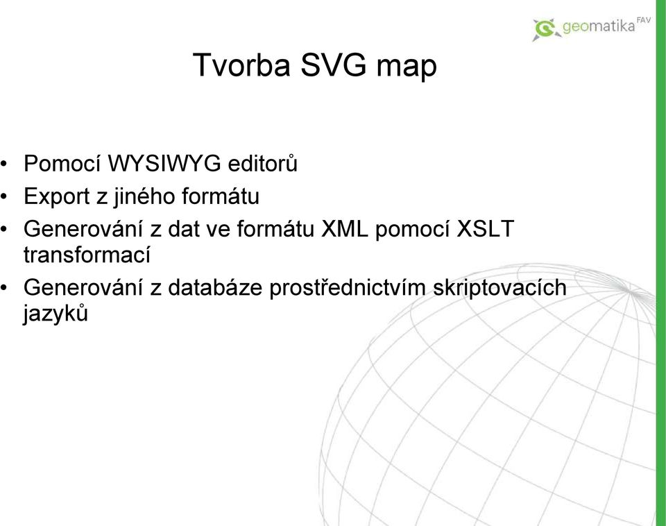 XML pomocí XSLT transformací Generování z