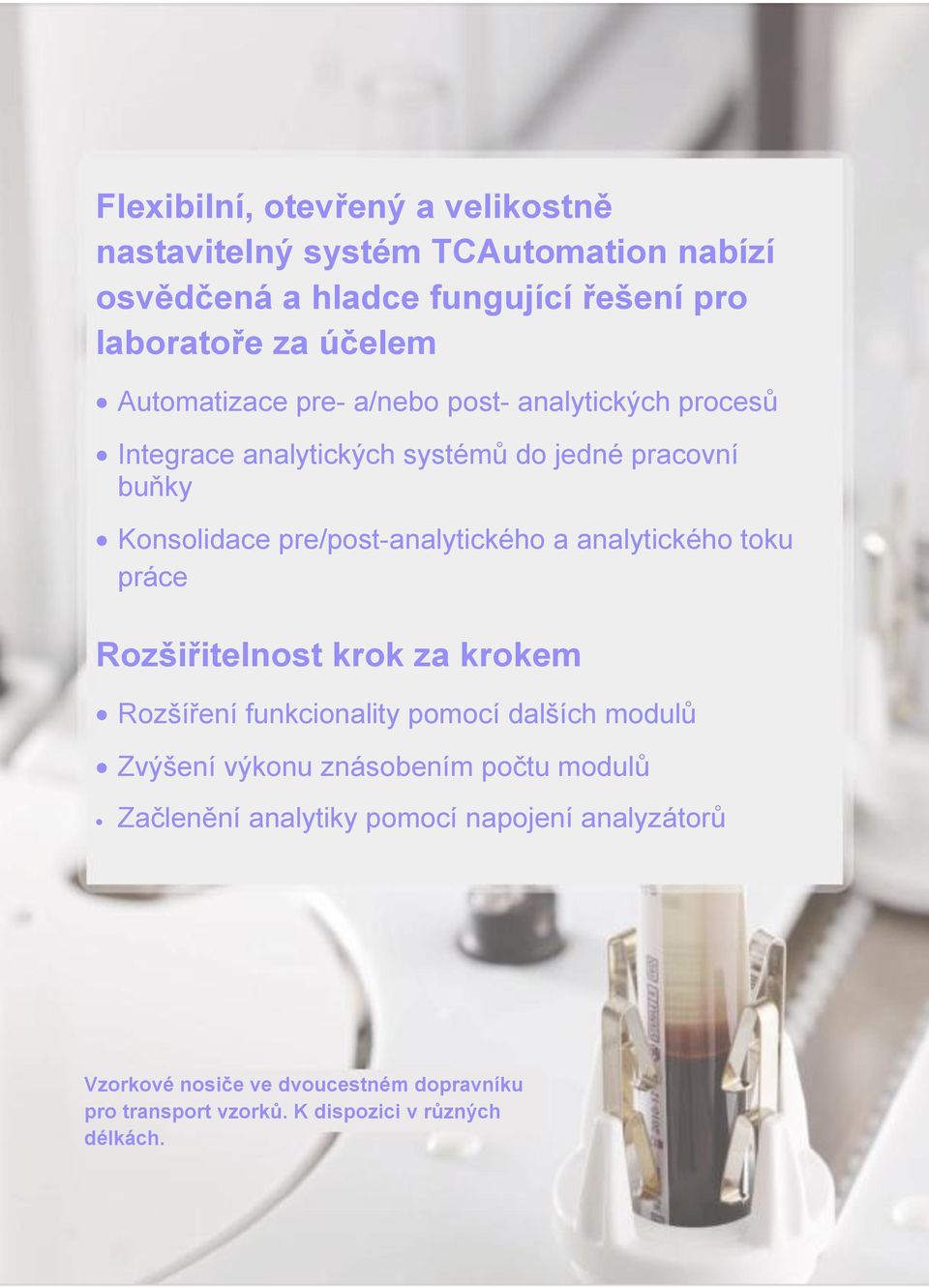 pre/post-analytického a analytického toku práce Rozšiřitelnost krok za krokem Rozšíření funkcionality pomocí dalších modulů Zvýšení výkonu