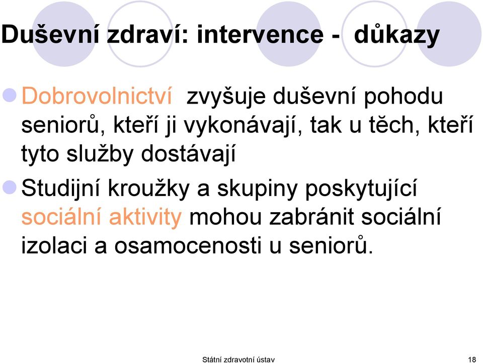 dostávají Studijní kroužky a skupiny poskytující sociální aktivity