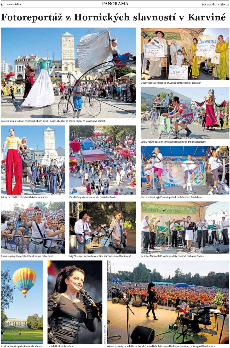 Artisté na chůdách předváděli krkolomné kousky. Park Boženy Němcové v sobotu praskal ve švech. Kluci a holky si vyjeli na rotopedech do švédského Sandvikenu.