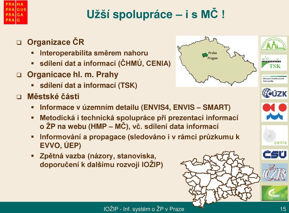 spolupráce při prezentaci informací o ŽP na webu (HMP MČ), vč.