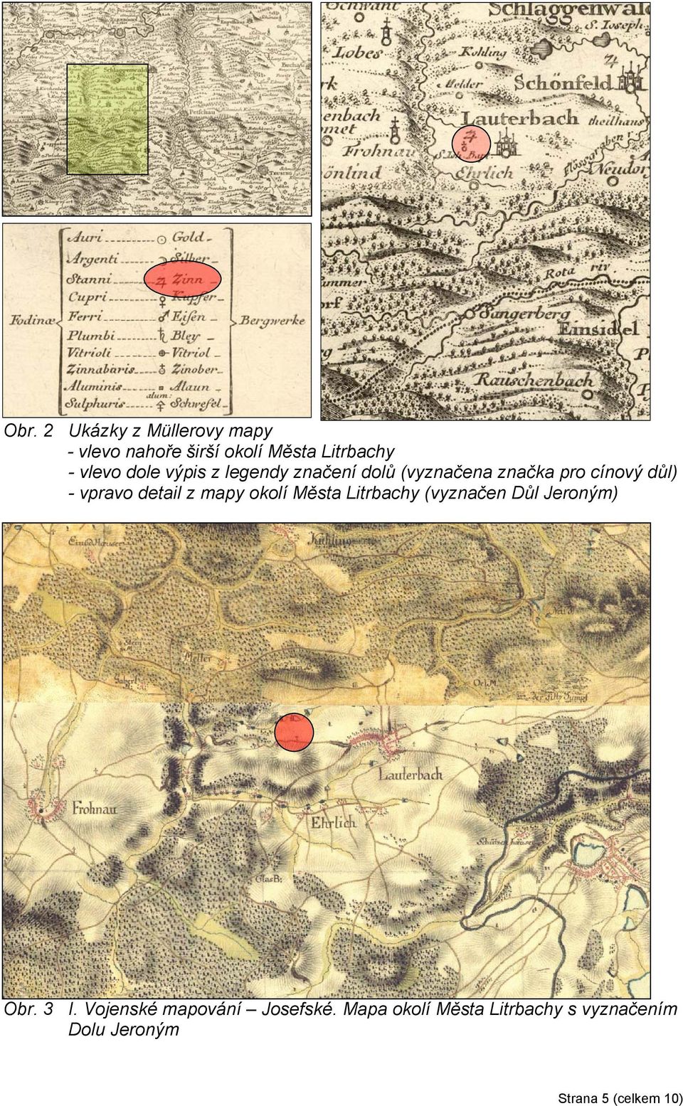 detail z mapy okolí Města Litrbachy (vyznačen Důl Jeroným) Obr. 3 I.