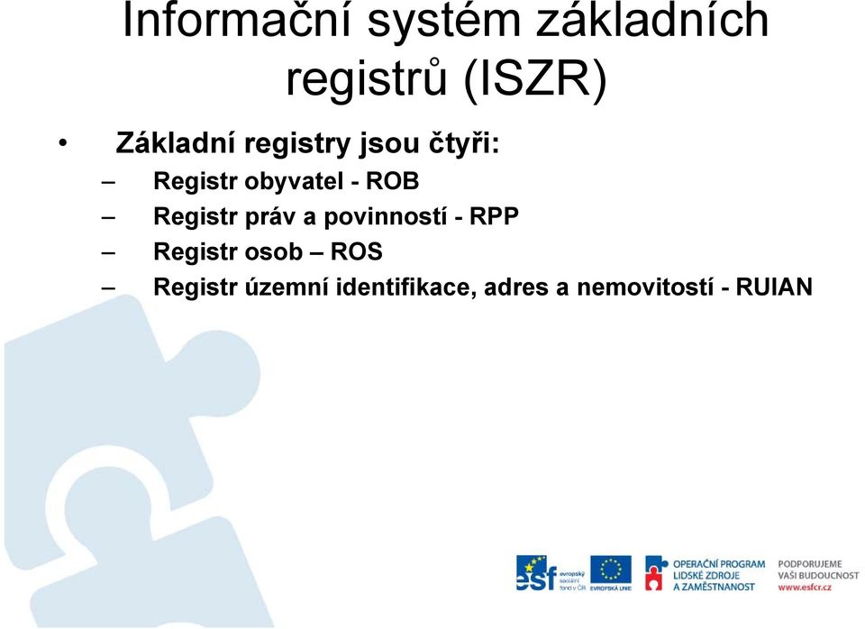 ROB Registr práv a povinností - RPP Registr osob
