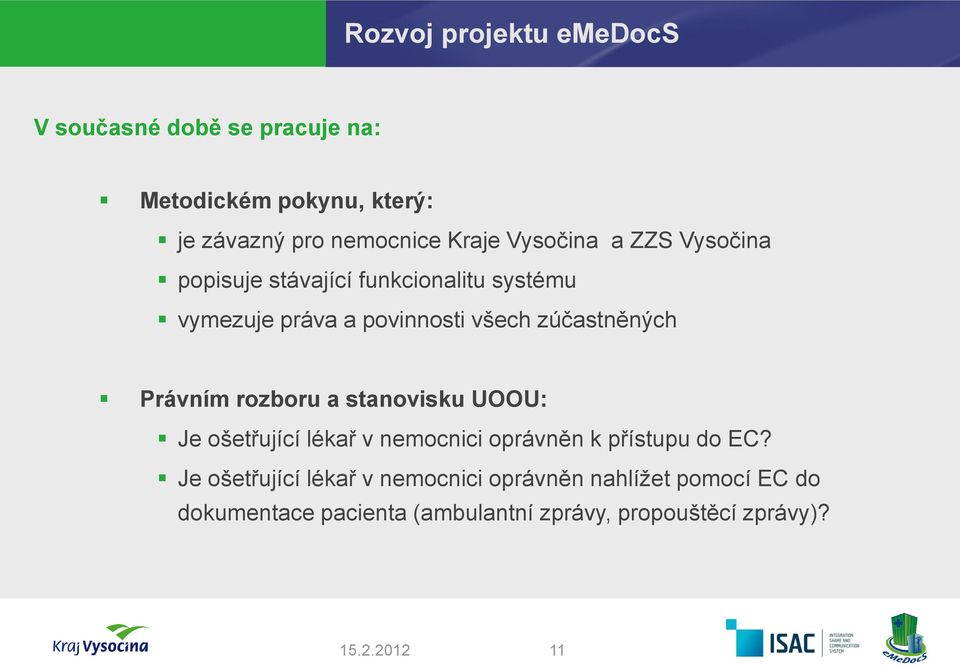 Právním rozboru a stanovisku UOOU: Je ošetřující lékař v nemocnici oprávněn k přístupu do EC?