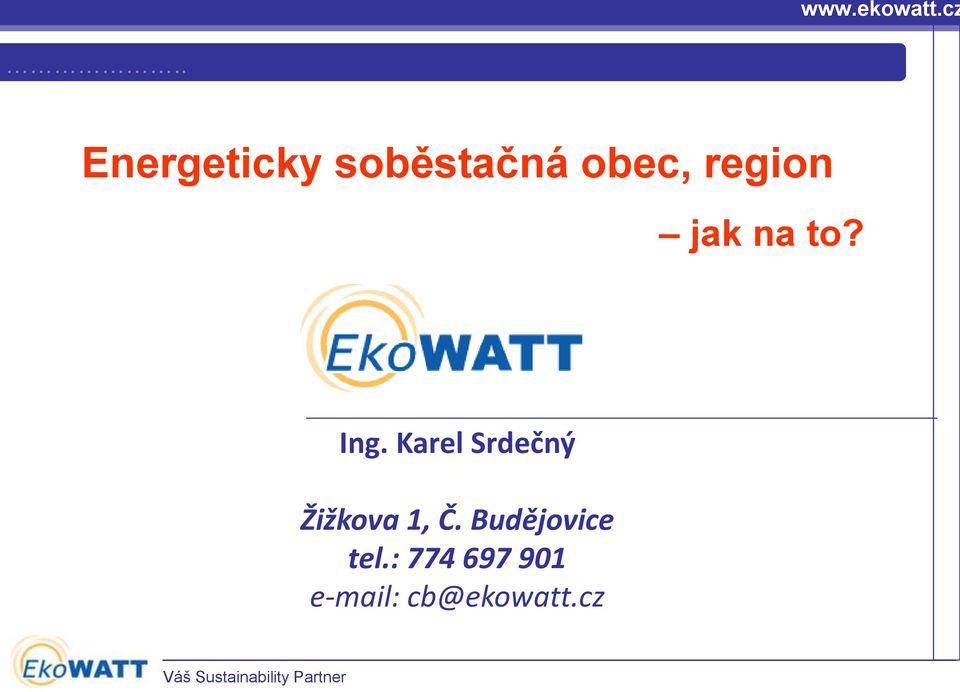 Karel Srdečný Žižkova 1, Č.