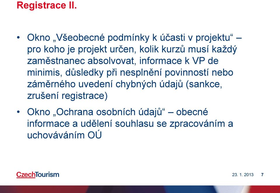 každý zaměstnanec absolvovat, informace k VP de minimis, důsledky při nesplnění