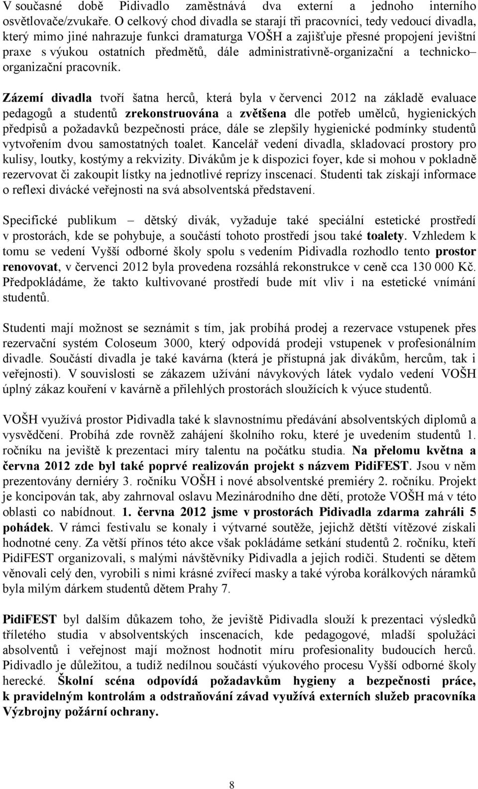 administrativně-organizační a technicko organizační pracovník.