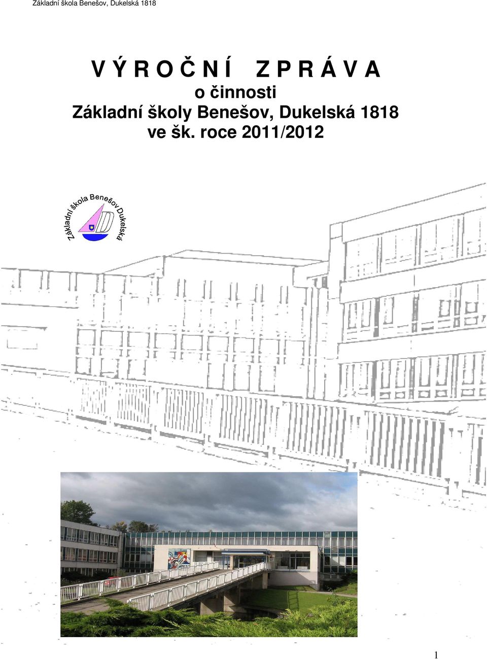 školy Benešov, Dukelská