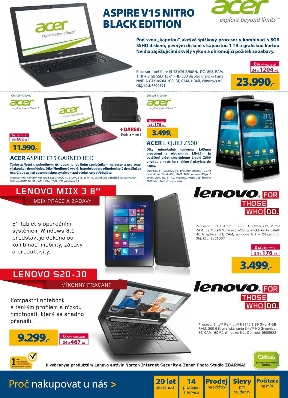 kód: 7700891 24 x 1204 Kč Obj. kód: 7702032 Obj.