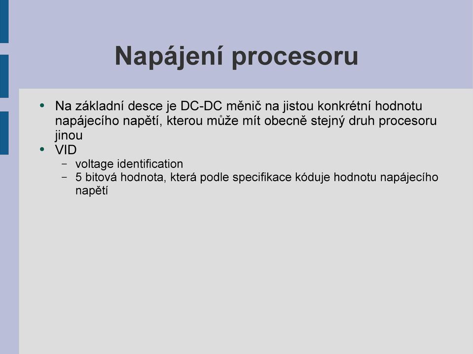 stejný druh procesoru jinou VID voltage identification 5