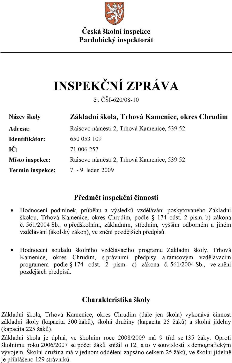 2, Trhová Kamenice, 539 52 Termín inspekce: 7. - 9.