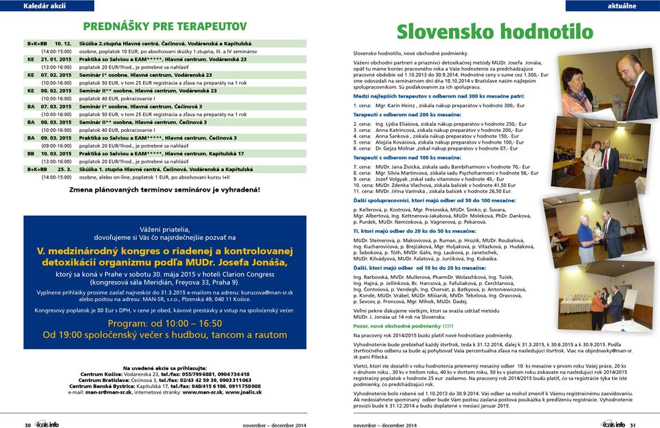 EUR, po absolvovaní lektor manuální skúšky práce, stupňa, ale také III. místo a prodělaná IV seminárov i překážky. Jednou z takových konání cena překážek, 4. KE 1 2014 2 která 0 9.30 15.