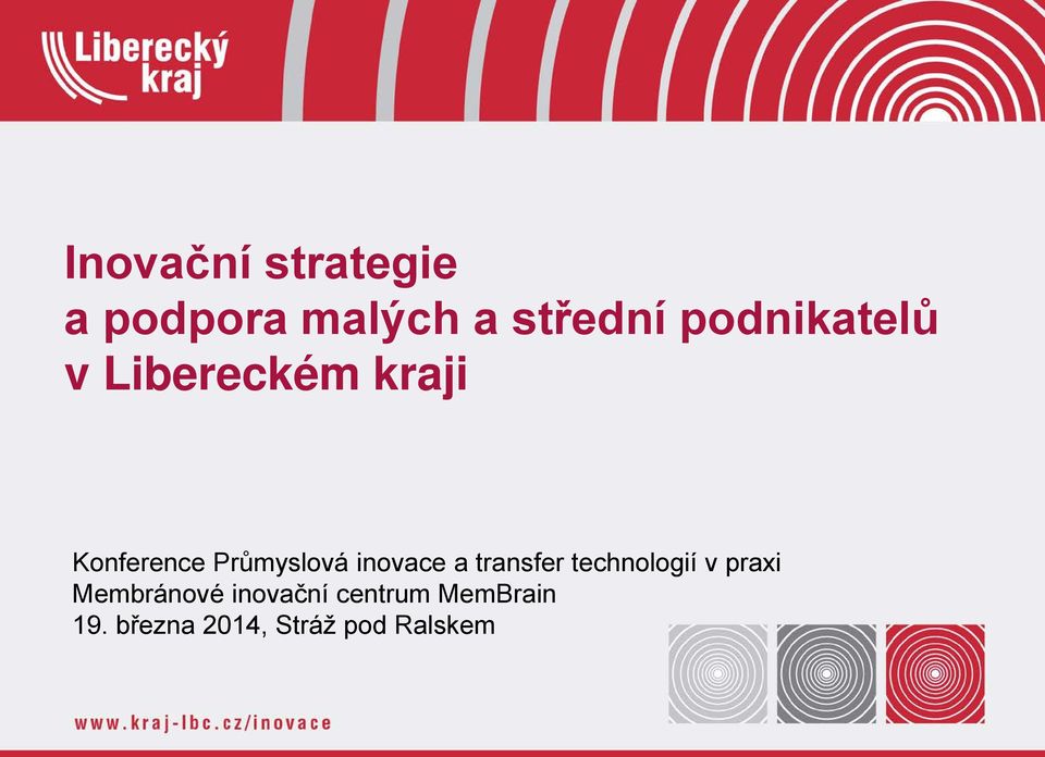 inovace a transfer technologií v praxi Membránové