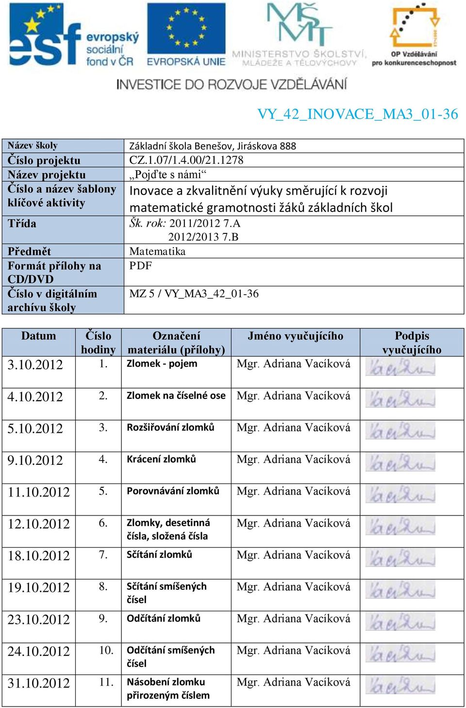 rok: 2011/2012 7.A 2012/2013 7.