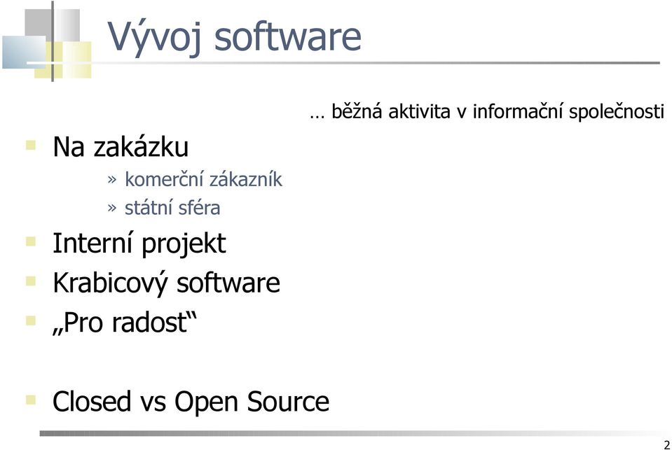 Krabicový software Pro radost běžná