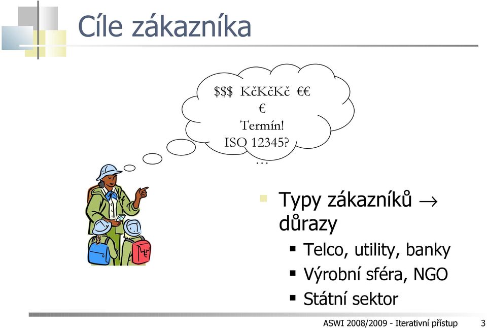 Typy zákazníků důrazy Telco, utility,